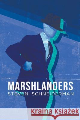 Marshlanders Steven Schneiderman 9781641516167