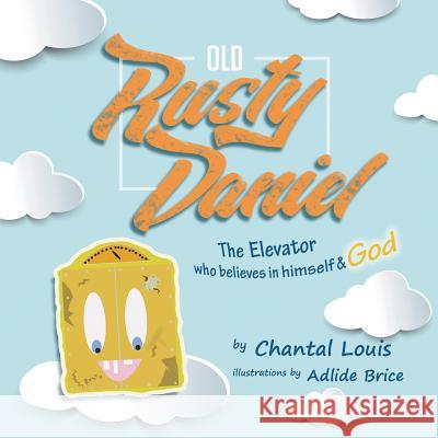 Old Rusty Daniel Chantal Louis 9781641516822 Litfire Publishing, LLC