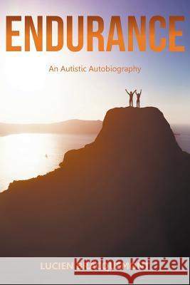 Endurance: An Autistic Autobiography Lucien Bracquemont 9781641519724