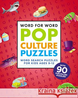 Word for Word: Pop Culture Puzzles: Word Search Book for Kids Ages 9-12 Rockridge Press 9781641525985 Rockridge Press