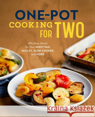 One-Pot Cooking for Two: Effortless Meals for Your Sheet Pan, Skillet, Slow Cooker, and More Linda Kurniadi 9781641528085 Rockridge Press