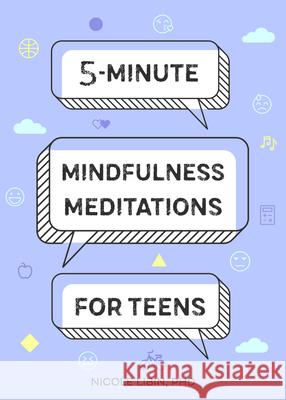 5-Minute Mindfulness Meditations for Teens Nicole, PhD Libin 9781641528375 Rockridge Press