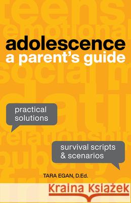 Adolescence: A Parent's Guide Tara, D. Ed Egan 9781641529167 Rockridge Press