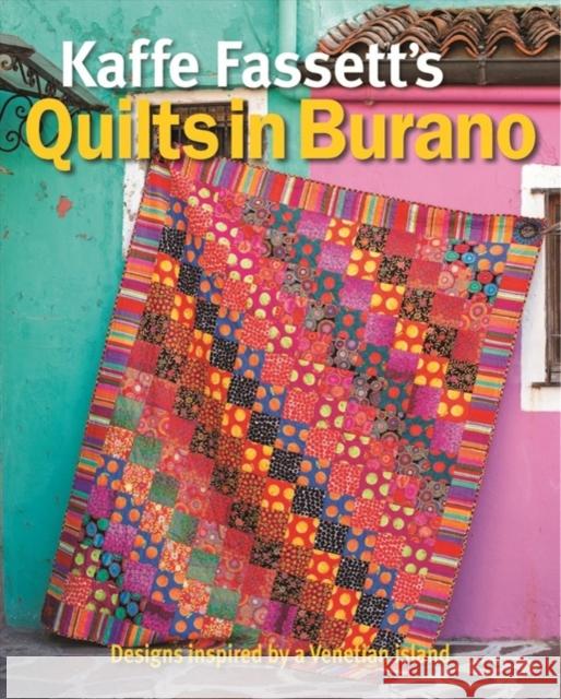 Kaffe Fassett's Quilts in Burano K Fassett 9781641551199