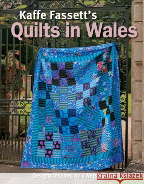 Kaffe Fassett's Quilts In Wales Kaffe Fassett 9781641551731