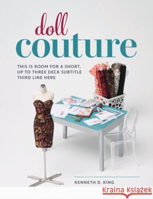 Doll Couture Kenneth D.King 9781641552141 Taunton Press Inc