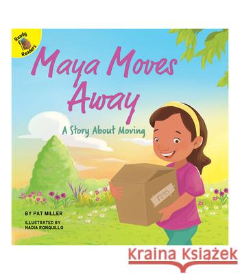 Maya Moves Away Pat Miller Nadia Ronquillo 9781641566216