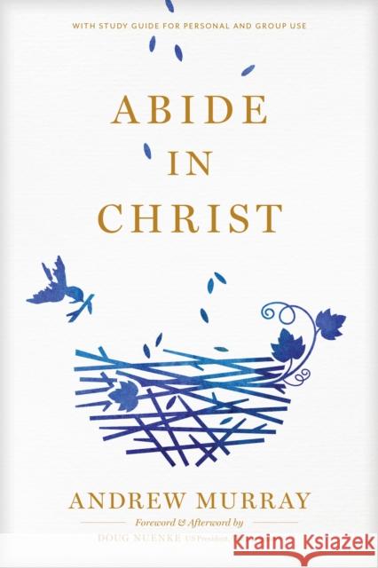 Abide in Christ Andrew Murray Doug Nuenke 9781641582247 NavPress Publishing Group