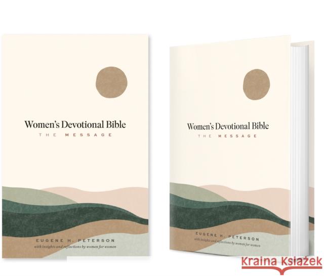 The Message Women's Devotional Bible (Hardcover) Eugene H. Peterson 9781641585392 NavPress Publishing Group