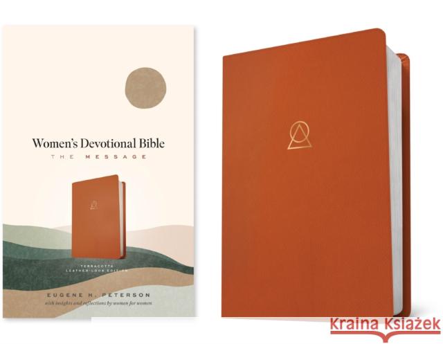 The Message Women's Devotional Bible (Leather-Look, Terracotta) Eugene H. Peterson 9781641585521 NavPress Publishing Group