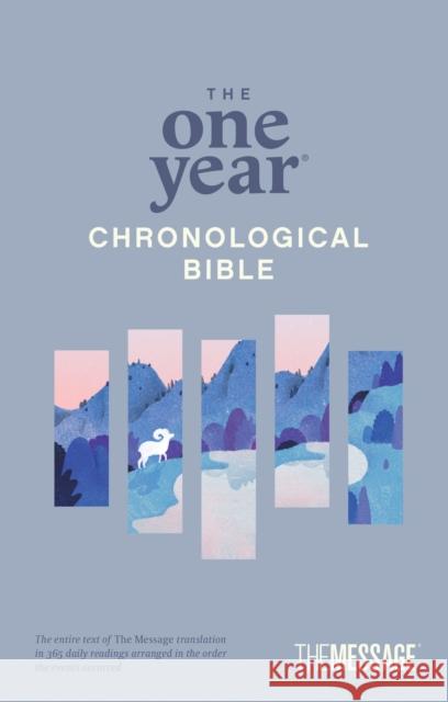 One Year Chronological Bible The Message, The Eugene H. Peterson 9781641588294 NavPress Publishing Group