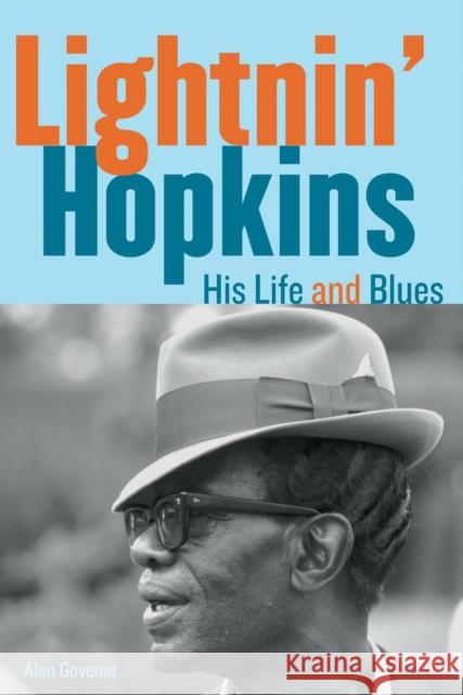 Lightnin' Hopkins: His Life and Blues Alan Govenar 9781641604284 Chicago Review Press