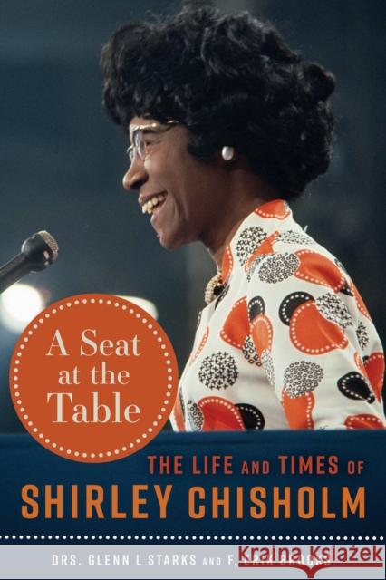A Seat at the Table: The Life and Times of Shirley Chisholm  9781641609265 Chicago Review Press