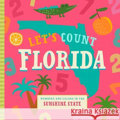 Let's Count Florida Stephanie Miles Christin Farley 9781641700207