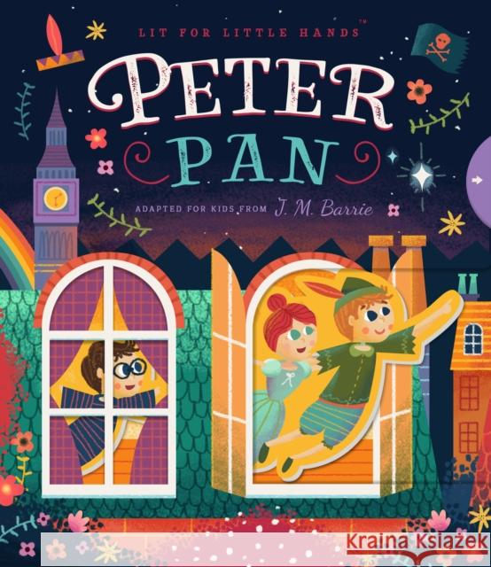 Lit for Little Hands: Peter Pan: Volume 3 Jorden, Brooke 9781641700511