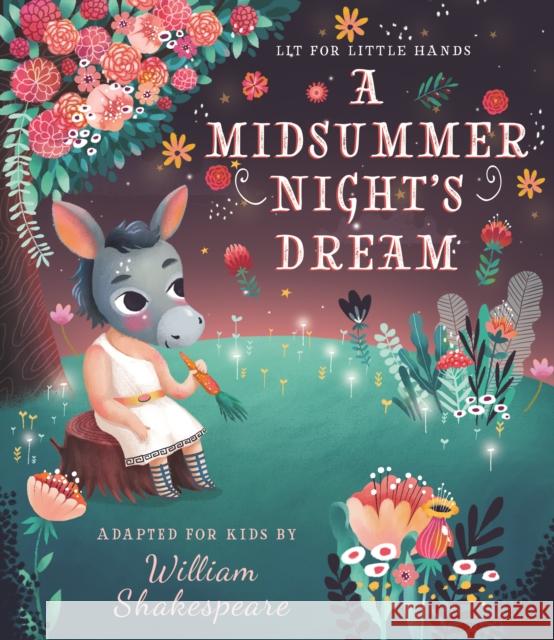 Lit for Little Hands: A Midsummer Night's Dream: Volume 6 Jorden, Brooke 9781641702393