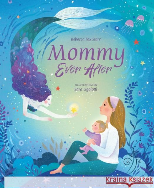 Mommy Ever After Rebecca Fo 9781641704519 Familius