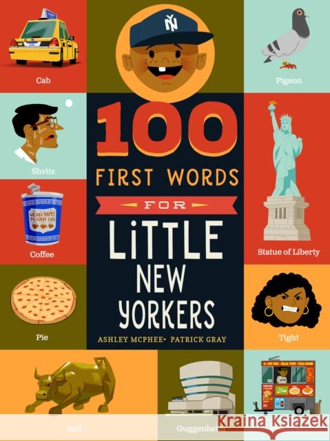100 First Words for Little New Yorkers Ashley McPhee Kyle Kershner 9781641705684 Familius