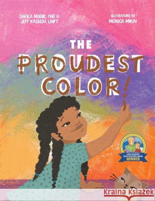 The Proudest Color Sheila Modir and Jeffrey Kashou          Monica Mikai 9781641705783