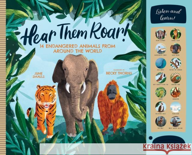 Hear Them Roar: 14 Endangered Animals from Around the World June Smalls Becky Thorns 9781641707282 Familius