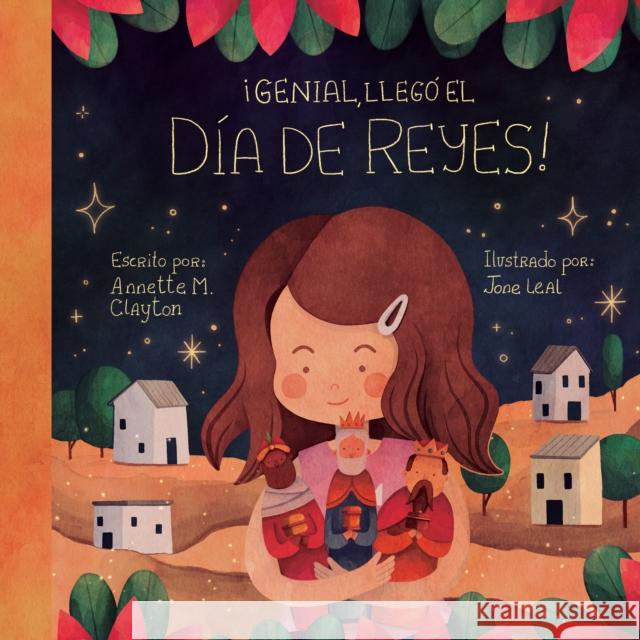 ¡Genial, llego el Dia de Reyes!: A Picture Book for Epiphany Annette M. Clayton 9781641708715 Familius LLC