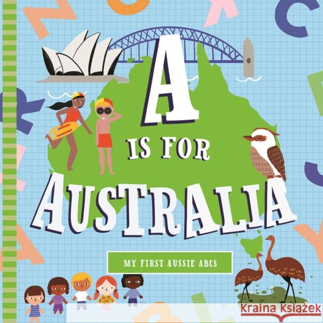A Is For Australia: A Board Book Ann Ingalls 9781641709026 Familius LLC