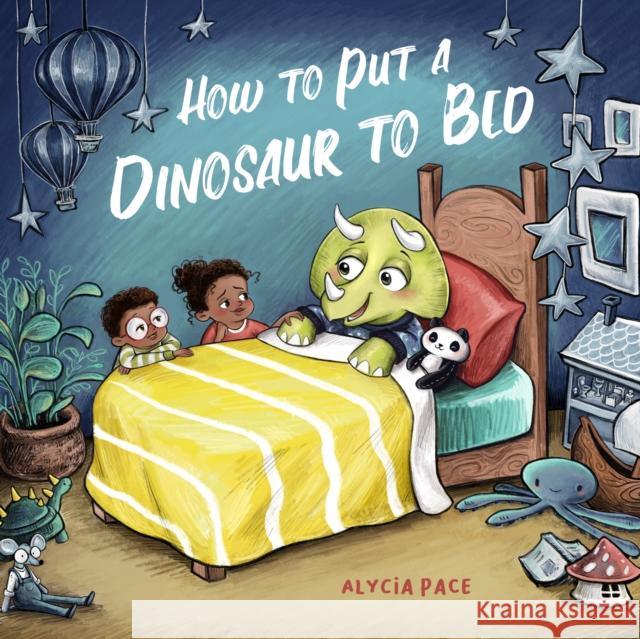 How to Put a Dinosaur to Bed: A Board Book Alycia Pace 9781641709538 Familius LLC