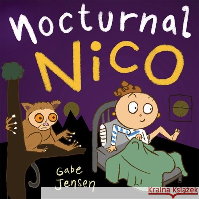 Nocturnal Nico: A Bedtime Picture Book for Night Owls Gabe Jensen 9781641709583