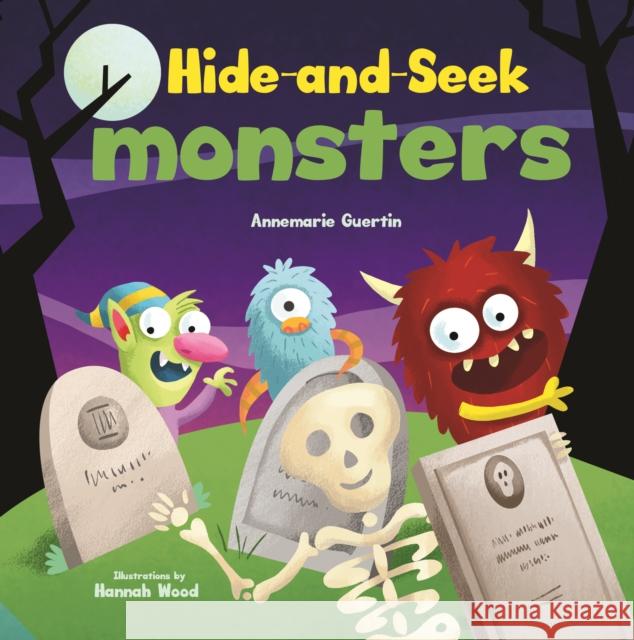 Hide-And-Seek Monsters: A Lift-The-Flap Book Annemarie Riley Guertin Hannah Wood 9781641709958