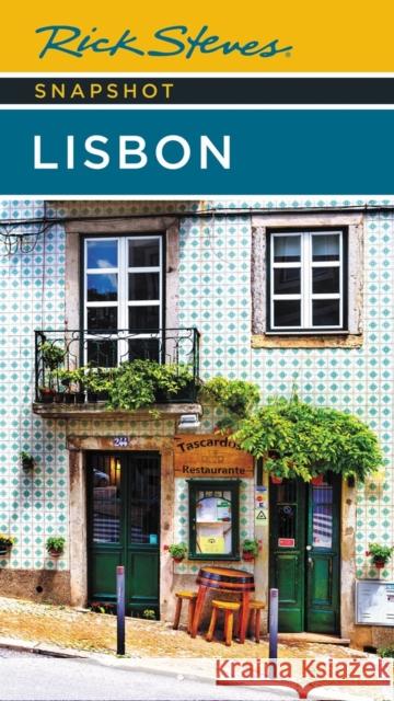 Rick Steves Snapshot Lisbon (Sixth Edition) Rick Steves 9781641715379