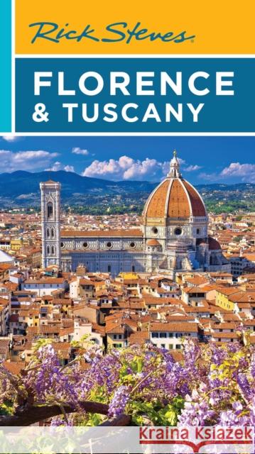 Rick Steves Florence & Tuscany (Twentieth Edition) Rick Steves 9781641716413 Rick Steves