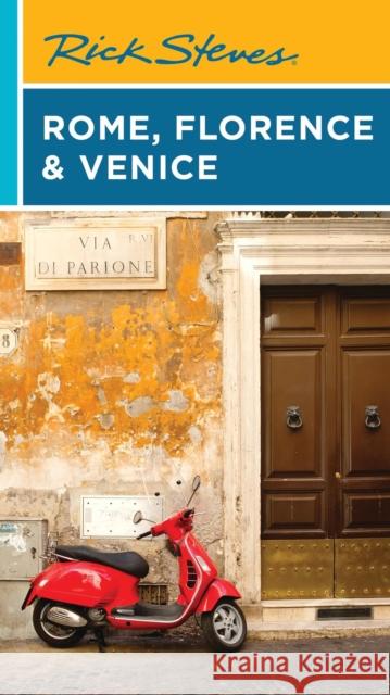 Rick Steves Rome, Florence & Venice Rick Steves 9781641716635 Rick Steves
