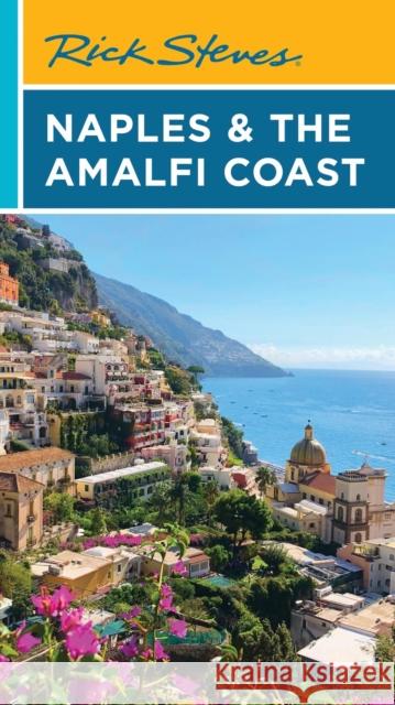 Rick Steves Naples & the Amalfi Coast (First Edition) Rick Steves 9781641716659 Rick Steves