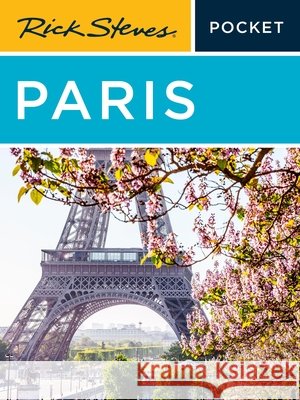 Rick Steves Pocket Paris Rick Steves Steve Smith Gene Openshaw 9781641717250 Rick Steves
