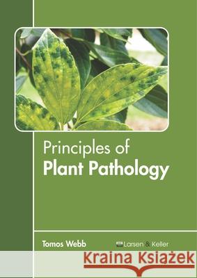 Principles of Plant Pathology  9781641721325 Larsen and Keller Education