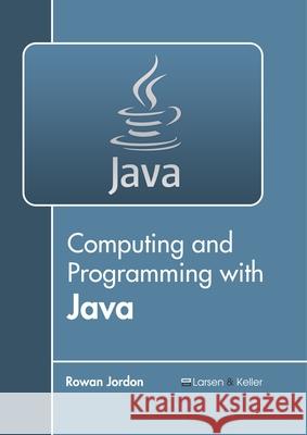 Computing and Programming with Java  9781641721530 Larsen and Keller Education