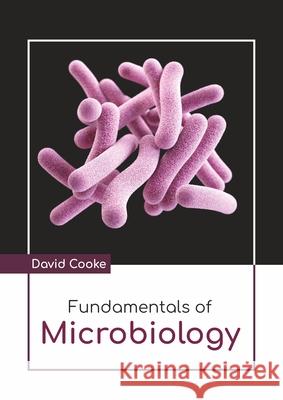 Fundamentals of Microbiology David Cooke 9781641724470 Larsen and Keller Education