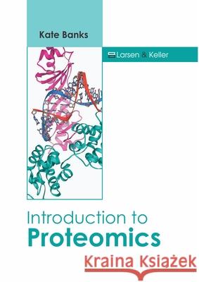 Introduction to Proteomics Kate Banks 9781641726115
