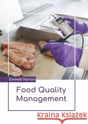 Food Quality Management Emmett Norton 9781641726740 Larsen and Keller Education