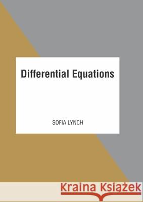 Differential Equations Sofia Lynch 9781641726801 Larsen and Keller Education