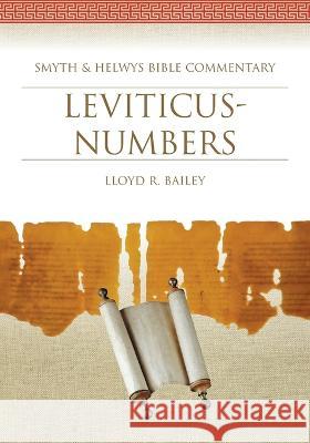 Leviticus-Numbers Lloyd R. Bailey 9781641730372 Smyth & Helwys Publishing, Incorporated