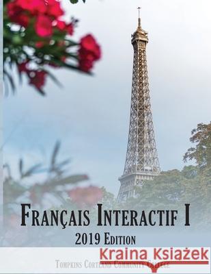 Français Interactif I: 2019 Edition University of Texas at Austin 9781641760836 State University of New York Oer Services