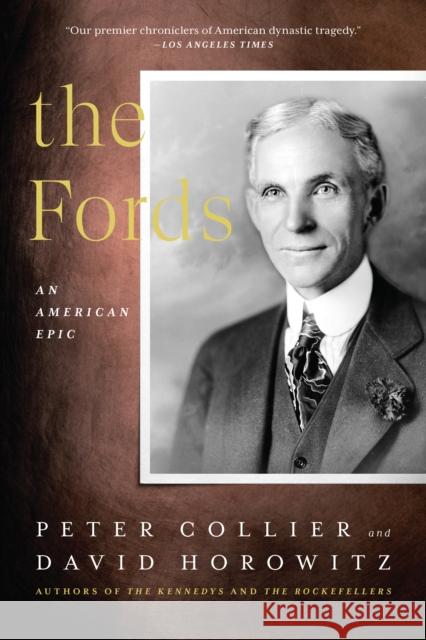 The Fords: An American Epic Peter Collier David Horowitz 9781641771917