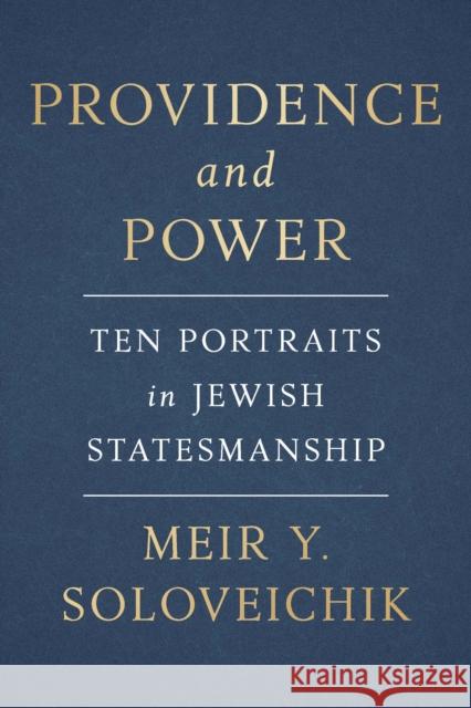 Jewish Statesmanship: Ten Studies in Leadership Meir Y. Soloveichik 9781641773287 Encounter Books,USA