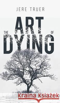 The Art of Dying Jere Truer 9781641822480