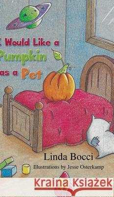 I Would Like a Pumpkin as a Pet Linda Ka 9781641823692