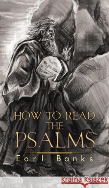 How to Read the Psalms Earl Banks 9781641824231 Austin Macauley Publishers LLC