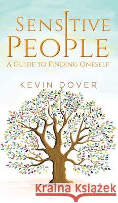 Sensitive People Kevin Dover 9781641824538 Austin Macauley Publishers LLC