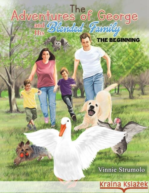 The Adventures of George and His Blended Family Vinnie Strumolo 9781641824811 Austin Macauley Publishers LLC
