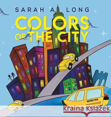 Colors of The City Long, Sarah a. 9781641825528